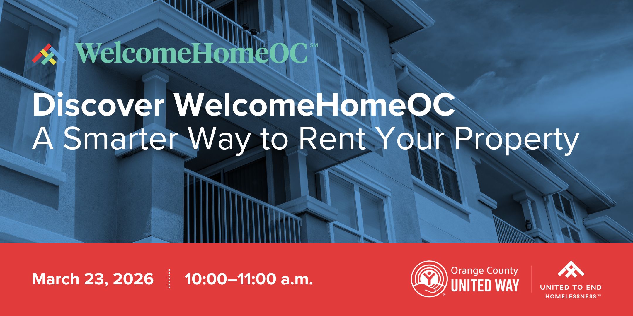 Discover WelcomeHomeOC: A Smarter Way to Rent Your Property presented by United to End Homelessness. March 23, 2026 from 10:00–11:00 AM.